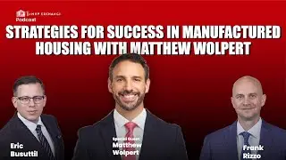 Strategies for Success in Manufactured Housing with Matthew Wolpert