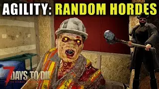Feral Friends | Agility: Random Hordes | 7 Days To Die | Alpha 19.6 Gameplay