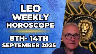 ♌ Leo Weekly Horoscope | September 8&ndash;14, 2025 | Patrick Arundell Astrology