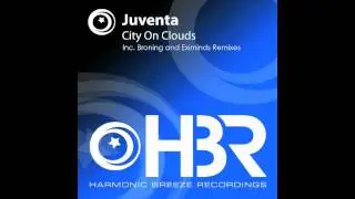 Juventa - City On Clouds (Broning Remix) [Harmonic Breeze]