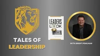 Tales of Leadership with Brent Pohlman