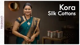 Kora Silk Cottons by Prashanti | 06 December 2021