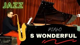 Saturday Night Jazz Piano - S' Wonderful (Gershwin)