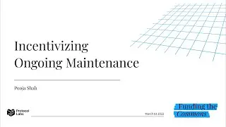 Incentivizing Ongoing Maintenance - Pooja Shah