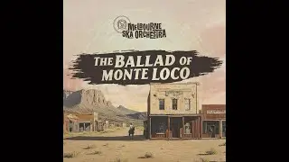 Melbourne Ska Orchestra - The Ballad Of Monte Loco (Full Album) 2025