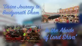 Baba Dham Yatra 2025 | Deoghar Baidyanath Dham & Basukinath Temple Darshan | Complete Travel Guide