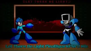 Let There Be Light FinalSparkFNF2 Mix | Friday Night Funkin: Hit Single Real