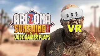 ARIZONA SUNSHINE 2 - UGLY GAMER Gameplay.