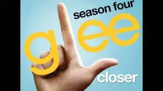 Closer - Glee Cast Version