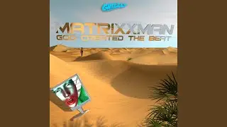 God Created the Beat (Matrixxman Groove Mix) feat. Mykki Blanco
