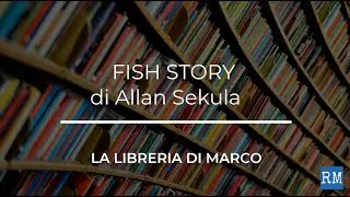 FISH STORY | ALLAN SEKULA