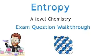 Thermodynamics: Entropy | A level Chemistry | Question Walkthrough