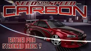 NFS Carbon - Stacked Deck e Novo Carro