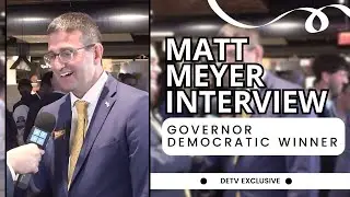 Exclusive Interview with MATT MEYER, Governor Dem. Winner