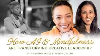 How AI & Mindfulness Are Transforming Creative Leadership