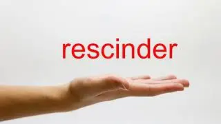 How to Pronounce rescinder - American English