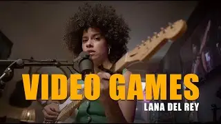 Video Games - Lana Del Rey | Cover by Jasmine Wesley