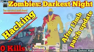 Hacking Zombie: Darkest Night for Win After 13 mb patch update - Pubg Mobile.