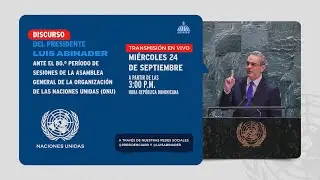 Discurso del presidente Luis Abinader en el 80° Período de Sesiones de la Asamblea General de la ONU