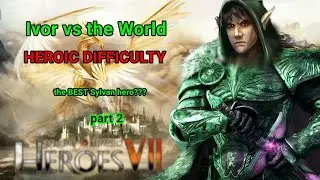 (Homm7) Second Town & Gold Mine, Ivor vs the World, random map, pt 2