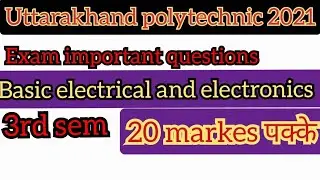 Uttarakhand polytechnic/mechanical 3rd sem basic electrical and electronics important question