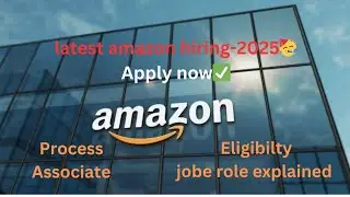 Process Assistant||Amazon's latest hiring-2025🔥||Apply now✅