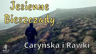 Bieszczady - Wejście na Połoninę Caryńską i Mała i Wielka Rawka