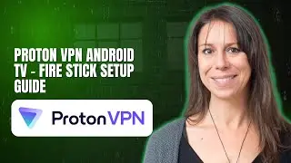 Proton VPN Android TV   Fire Stick setup guide
