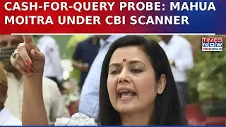 Trouble For Mahua Moitra: CBI Gets Lokpal Nod To File Chargesheet Over Cash-For-Query | Times Now