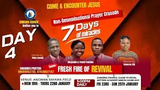 DAY 4 // 7 DAYS OF MIRACLES // PRAYER CRUSADE // FRESH FIRE OF REVIVAL
