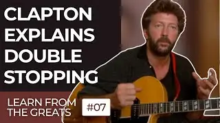 Eric Clapton Teaches Guitar: Double Stopping