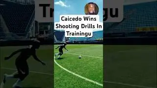 Caicedo Shocks Chelsea Training! Defensive Midfielder Outscores Attackers in Shooting Drills!