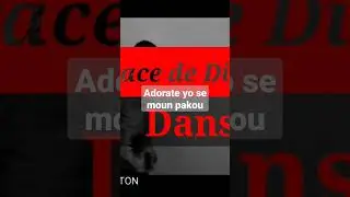 karakte moun bondye ap fe pakou ave yo se adorete