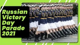 Russian Military Parade [Victory Day 2021]