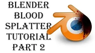 Blender Blood Splatter Tutorial: Part 2 of 5