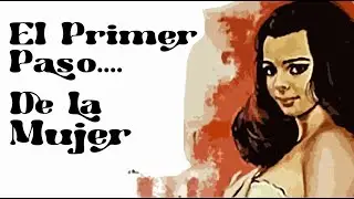 El Primer Paso... De la Mujer (1974)