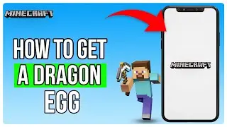 How To Get A Dragon Egg In Minecraft | Quick and Simple Guide (2025)