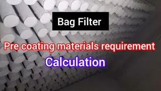 Bag Filter Pre-coating Materials Requirement Calculation / Fabric Filter / Baghouse / Bag Filter /