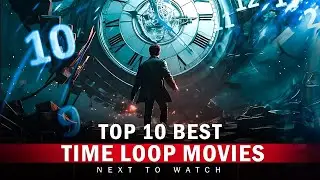 10 лучших фильмов о ПЕТЛЕ ВРЕМЕНИ, которые нельзя пропустить