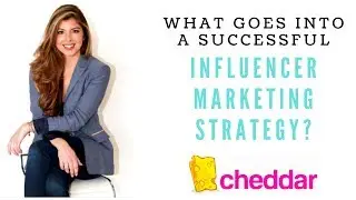 Chelsea Krost on Cheddar: What goes into a successful Influencer Marketing Strategy?