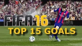 FIFA 16 - TOP 15 BEST GOALS