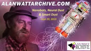 ALAN WATT~NANOBOTS, NEURAL DUST & SMART DUST~MAGNETO-AEROTACTIC BACTERIA~09.29.19 CTTM