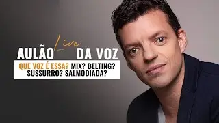 LIVE #106  - QUE VOZ É ESSA? MIX? BELTING? SUSSURRO? CURBING?