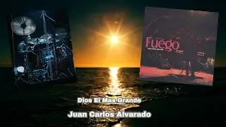 Dios, El M&aacute;s Grande (Drum Cover) - Juan Carlos Alvarado