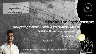 Mental Health in Veterinary Practice Ft. Rahim Thawer Part 1