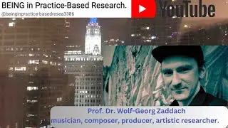 Interview with Prof. Dr. Wolf-Georg Zaddach, musician, composer, producer, artistic researcher.