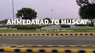 Flying • Ahmedabad to Muscat • In Covid