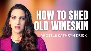 How to Shed Old Wineskin
