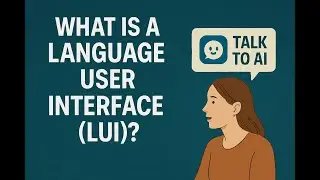 What is a Language User Interface (LUI)?