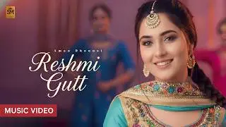 Reshmi Gutt (Video) SukhiHacker | Aman Dhounsi | Kaur B | Red K Music | Latest Punjabi Songs 2025 🥀